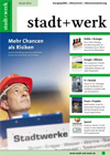 stadt+werk Ausgabe 1/2013