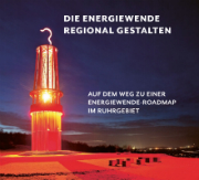 Ein Fahrplan für die Energiewende im Ruhrgebiet.