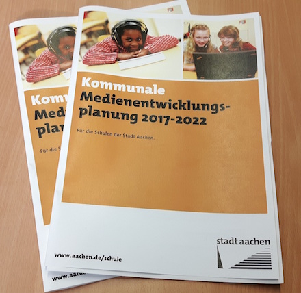 Der neue „Kommunale Medienentwicklungsplan 2017-2022“ für die Schulen der Stadt Aachen.