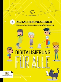 Dritter Digitalisierungsbericht des Landes Baden-Württemberg liegt vor.