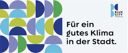 Blue City Augsburg: Mit dem Klimaschutzprogramm hat die Stadt die Basis für ihre zukünftige Klimaschutzmaßnahmen erarbeitet.