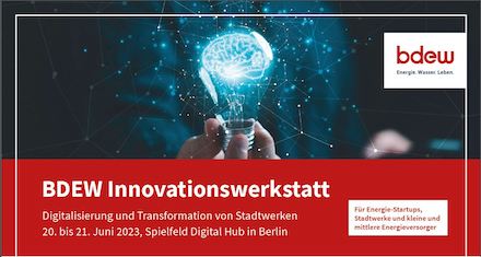 Vom 20. bis 21. Juni findet in Berlin die BDEW-Innovationswerkstatt statt.