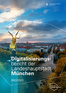 Die Stadt München hat ihren vierten Digitalisierungsbericht für 2022/2023 vorgestellt. 